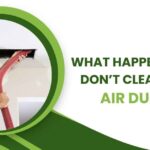 What Happens If You Don’t Clean Your Air Ducts?